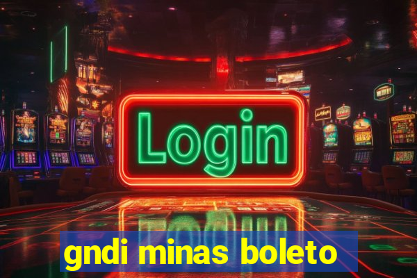 gndi minas boleto